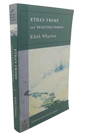 ETHAN FROME & SELECTED STORIES