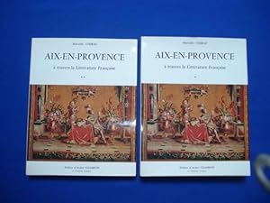 Aix en Provence à  travers la littérature française. De la chronique à  la transfiguration. Préfa...