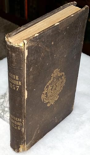 The Maine Register for 1857; with Business Directory For the Year 1856; Embracing the State and C...
