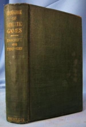 HANDBOOK OF ATHLETIC GAMES For Players, Instructors and Spectators