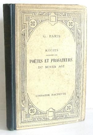 Récits extraits des poètes et prosateurs du moyen age mis en français moderne