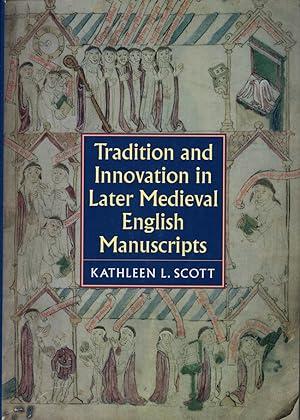 Tradition and Innovation in Later Medieval English Manuscripts
