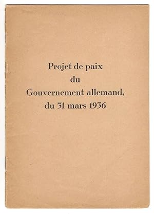 Projet de paix du Gouvernement allemand du 31 mars 1936