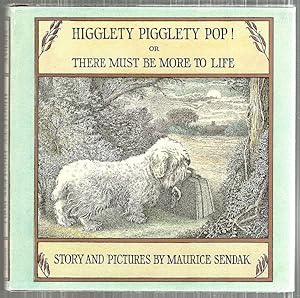 Higglety Pigglety Pop!; Or There Must Be More to Life
