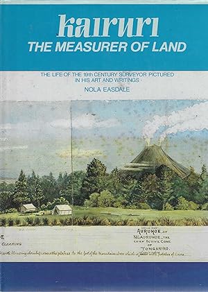 Kairuri: The Measurer of Land. The Life of the 19th Century Surveyor Pictured in His Art and Writ...