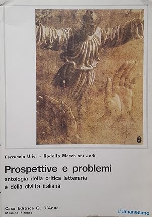 Prospettive e problemi. Antologia della critica letteraria e della civiltà italiana. L'Umanesimo.