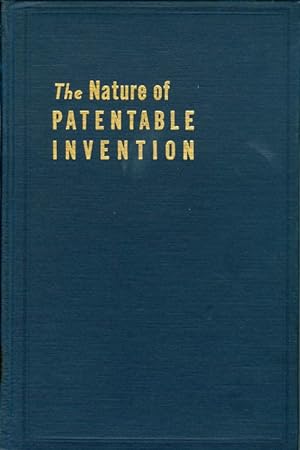 The Nature of Patentable Invention : Its Attributes and Definition