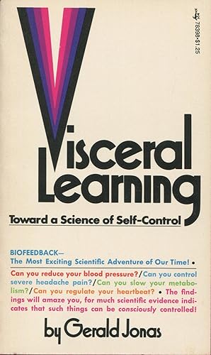 Visceral Learning: Toward A Science Of Self-Control