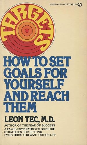 Targets: How To Set Goals For Yourself And Reach Them