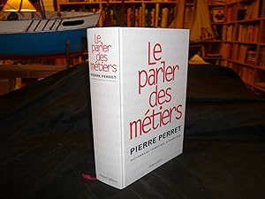 Le Parler Des Métiers Dictionnaire Thématique Alphabétique
