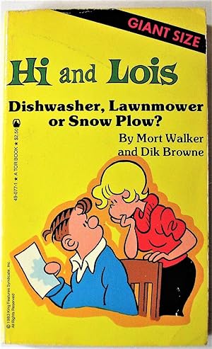 Hi and Lois. Dishwasher, Lawnmower Or Snow Plow?