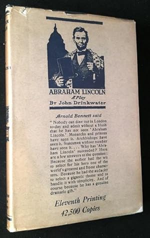 Abraham Lincoln: A Play (FIRST AMERICAN EDITION IN SCARCE ORIGINAL DJ)