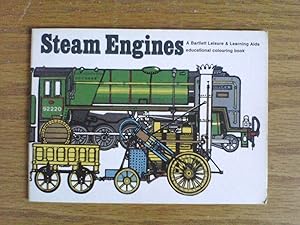 Steam Engines (A Bartlett Leisure and Learning Aids educational colouring book)