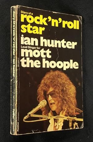 Diary of a Rock'n'Roll Star: Ian Hunter, lead singer for Mott the Hoople.