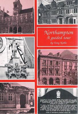 Northampton: A Guided Tour.