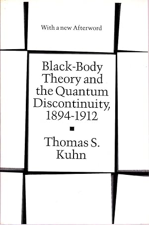 Black-Body Theory and the Quantum Discontinuity, 1894-1912.