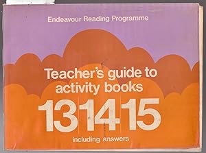 Endeavour Reading Programme Teachers Manual : Teacher's Guide to Activity Books 13, 14, 15 Includ...