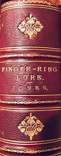 Finger-Ring Lore. Historical, legendary, & anecdotical