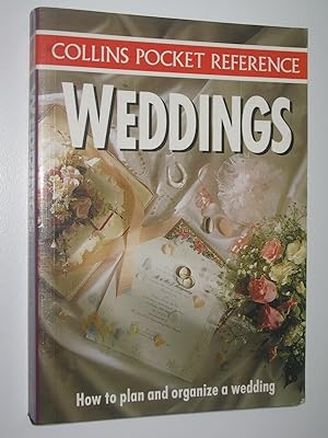 Weddings: How to Plan and Organize a Wedding - Collins Pocket Reference Series