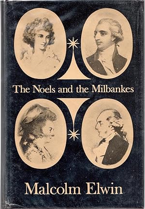 The Noels and the Milbankes Their Letters for Twenty-Five Years 1767-1792