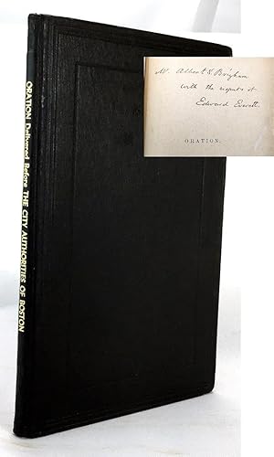 Oration Delivered Before the City Authorities of Boston : On the Fourth of July, 1860