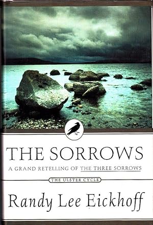 The Sorrows : A Grand Retelling of The Three Sorrows (Ulster cycle)