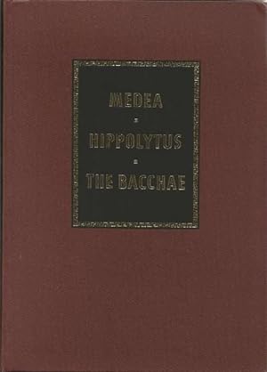Medea, Hippolytus, The Bacchae