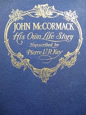 John McCORMACK His Own Life Story 1918