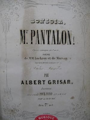 GRISAR Albert Bonsoir Mr Pantalon Opéra Chant Piano ca1851