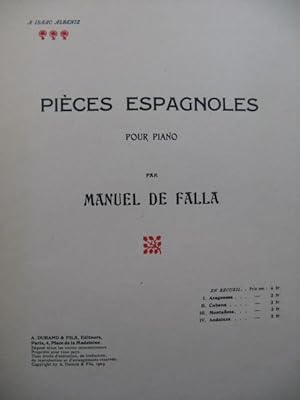 DE FALLA Manuel Pièces Espagnoles Piano 1909
