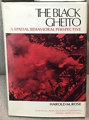 The Black Ghetto, a Spatial Behavioral Perspective