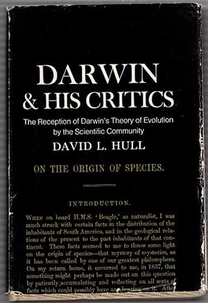 Darwin and His Critics: The Reception of Darwin's Theory of Evolution by the Scientific Community