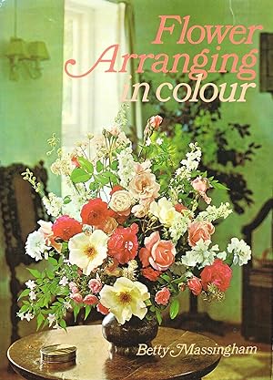 Flower Arranging In Colour :