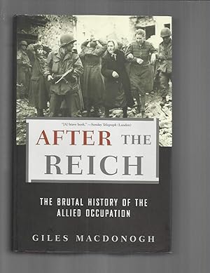 AFTER THE REICH: The Brutal History Of The Allied Occupation