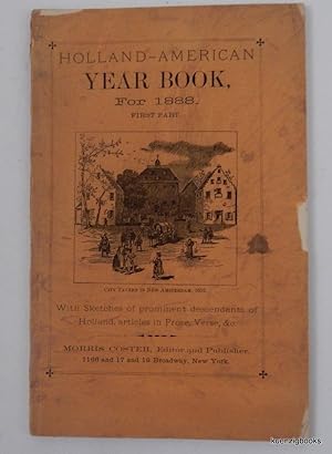 Holland-American year book, for 1888. First Part. With sketches of prominent descendants of Holla...