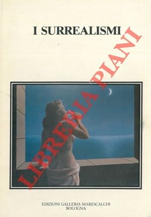 I surrealismi. Con il testo integrale del primo Manifesto (1924) .