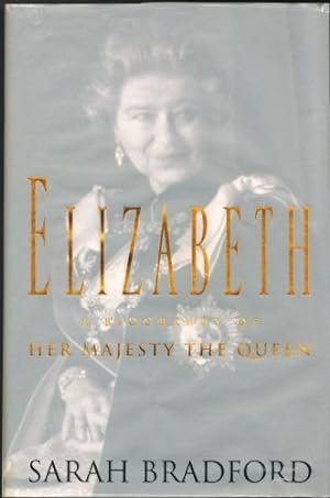 Elizabeth; A Biograpy of Her Majesty the Queen