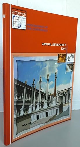 Virtual retrospect 2003 : proceedings of the conference Biarritz (France), 6-7 novembre 2003