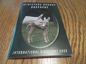 Miniature Donkey Breeders; International Directory 2005