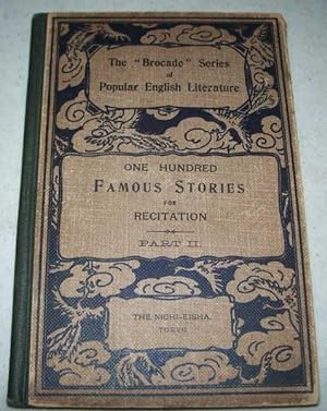 One Hundred Famous Stories for Recitation No. 2 (The Brocade Series of Popular English Literature)