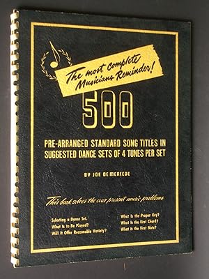 500 Pre-Arranged Standard Song Titles in Suggested Dance Sets of 4 Tunes per Set