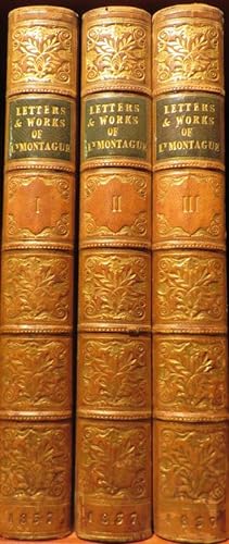 The Letters and Works of Lady Mary Wortley Montagu Edited by her Great grandson Lord Wharncliffe