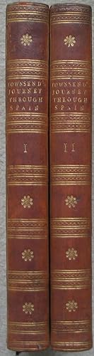 A Journey Through Spain in the Years 1786 and 1787; with particular attention to the Agriculture,...