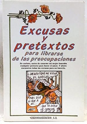 Excusas Y Pretextos: (Para Eludir Las Preocupaciones)