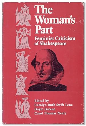 The Woman's Part: Feminist Criticism of Shakespeare [Inscribed & Signed by Lenz]