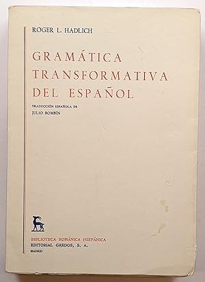 GRAMATICA TRANSFORMATIVA DEL ESPANOL (BIBLIOTECA ROMANICA HISPANICA SERIES, NO. 30) SPANISH EDITION
