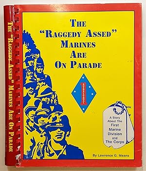 THE "RAGGEDY ASSED" MARINES ARE ON PARADE