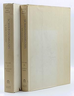 SCHISTOSOMIASIS: A BIBLIOGRAPHY OF THE WORLD'S LITERATURE FROM 1852 TO 1962 (TWO VOLUME SET)