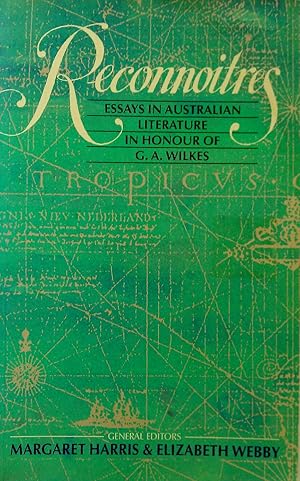 Reconnoitres: Essays In Australian In Honour of G.A. Wilkes.
