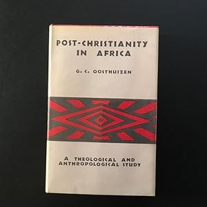 Post-Christianity in Africa A Theological and Anthropological Study